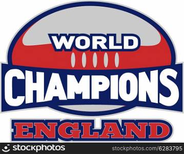 illustration of a rugby ball with words world champions England on isolated background. rugby ball world champions England