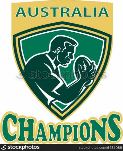 illustration of a rugby player with ball set inside shield done in retro style with words Australia Champions . Rugby player Australia Champions shield