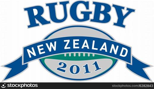 "illustration of a sign, symbol showing a rugby ball with words "new zealand 2011" set inside ribbon"