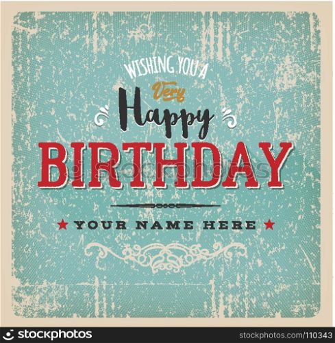Illustration of a vintage and grunge textured birthday card, with ornament, decorative hand drawn floral patterns and place for name. Vintage Retro Birthday Card