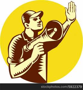 Illustration of a worker wearing hat holding megaphone and doing the stop hand signal looking up facing side set on inside circle on isolated background done in retro woodcut style. . Worker Holding Megaphone Circle Woodcut