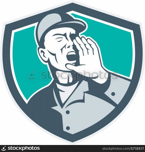 Illustration of a worker wearing hat shouting with hand in mouth set inside shield crest done in retro style.