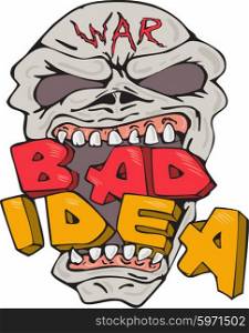 "Illustration of an evil war skull eating biting the words "War Bad Idea" on isolated white background done in cartoon style."