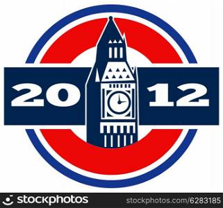 illustration of an icon with London Big Ben Bell Clock Bell Tower and words 2012 set inside concentric red blue white circles.. London Big Ben Clock Tower2012