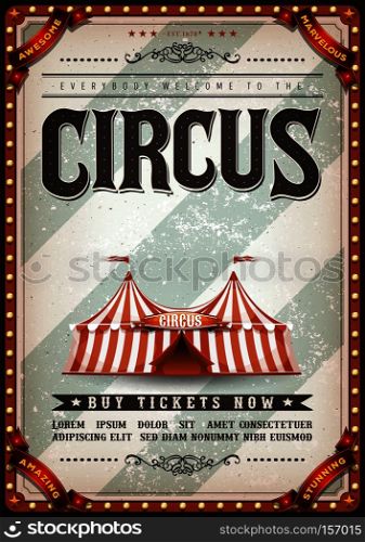 Illustration of an old-fashioned vintage circus poster, with big top, design elements and grunge textured background. Vintage Design Circus Poster. Vintage Design Circus Poster