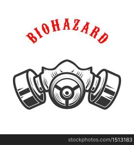 Illustration of gas mask isolated on white background. Biohazard. Coronavirus alert. Design element for poster, card, banner, flyer, emblem, sign. Vector illustration