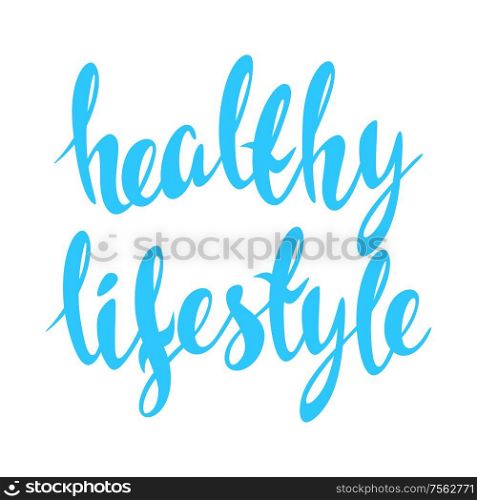 Illustration of healthy lifestyle lettering. Fitness sport handdrawn text.. Illustration of healthy lifestyle lettering.