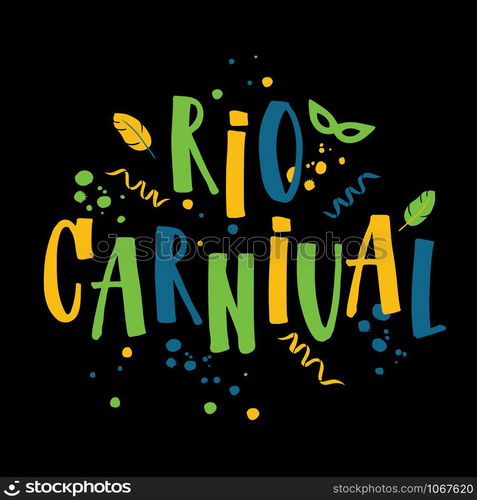 Illustration of Rio de Janeiro Carnival from Brazil vacation of colors of the Brazilian flag, Brazil Carnival. Summer.. Illustration of Rio de Janeiro Carnival from Brazil vacation of colors of the Brazilian flag, Brazil Carnival. Summer. Hand drawn lettering.