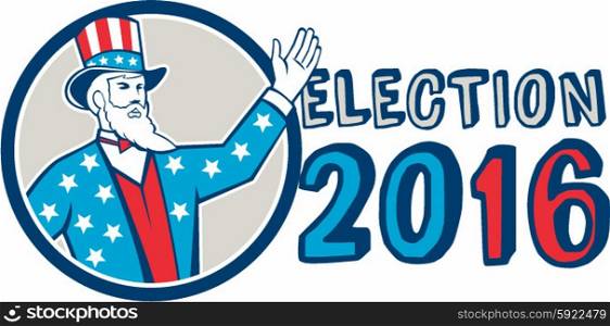 Illustration of Uncle Sam wearing hat and suit with stars and stripes American flag with hand up waving set inside circle on isolated background done in retro style with the word Election 2016.. Election 2016 Uncle Sam Hand Up Circle Retro