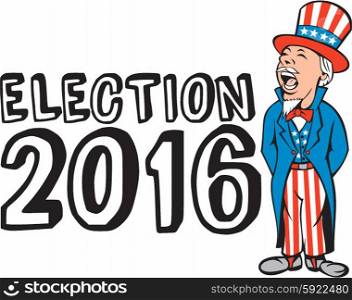Illustration of Uncle Sam wearing hat and suit with stars and stripes American flag shouting facing to the side viewed from front set on isolated white background done in retro style with the word Election 2016 on the side.. Election 2016 Uncle Sam Shouting Retro