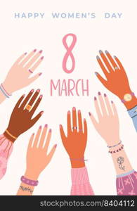 Illustration with female hands. Vector design concept for International Women s Day and other use. Illustration with female hands. Vector design concept for International Women s Day and other