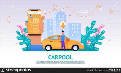 Image Guy Planning Trip from Point A to Point B. Banner Vector Illustration Male Driver Looking in Phone Screen. Using Mobile Application to Search for Travel Companion. Riding Yellow Car. Carpool