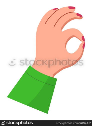 Image of elegant woman s hand shows OK gesture. Red nail polish, green dress sleeve. Good, delicious, fine or nice gesture. Young girl s arm. Piece of human body. Flat vector illustration on white. Elegant woman s hand shows Ok. Red polish, green clothes. Gesturing. Flat vector illustration
