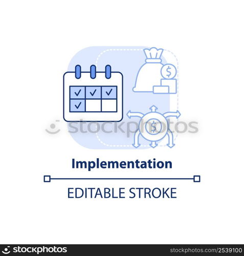 Implementation light blue concept icon. Amended financial plan. Budgeting process abstract idea thin line illustration. Isolated outline drawing. Editable stroke. Arial, Myriad Pro-Bold fonts used. Implementation light blue concept icon