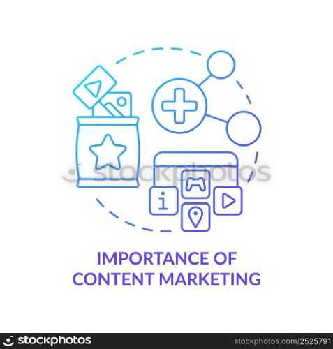 Importance of content marketing blue gradient concept icon. Online marketing. Customer behavior trend abstract idea thin line illustration. Isolated outline drawing. Myriad Pro-Bold font used. Importance of content marketing blue gradient concept icon
