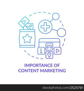 Importance of content marketing blue gradient concept icon. Online marketing. Customer behavior trend abstract idea thin line illustration. Isolated outline drawing. Myriad Pro-Bold font used. Importance of content marketing blue gradient concept icon