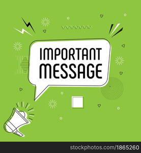 Important massage in bubble vector on bright background. Comic speech bubble. Cartoon comic explosion. Colorful speech balloon with megaphone. Massages and talk signs for app, web.. Important massage in bubble vector on bright background.