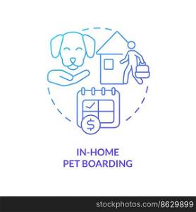 In-home pet boarding option blue gradient concept icon. Animal daycare service. Overnight house sitting abstract idea thin line illustration. Isolated outline drawing. Myriad Pro-Bold font used. In-home pet boarding option blue gradient concept icon