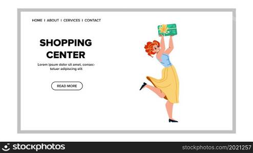 In Shopping Center Purchasing Woman Shopper Vector. Young Girl With Credit Card Buying Goods In Shopping Center Mall. Character Shopaholic Lifestyle And Addict Web Flat Cartoon Illustration. In Shopping Center Purchasing Woman Shopper Vector