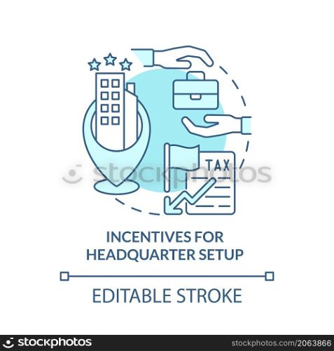 Incentives for headquarter setup turquoise concept icon. Tax incentives abstract idea thin line illustration. Isolated outline drawing. Editable stroke. Roboto-Medium, Myriad Pro-Bold fonts used. Incentives for headquarter setup turquoise concept icon