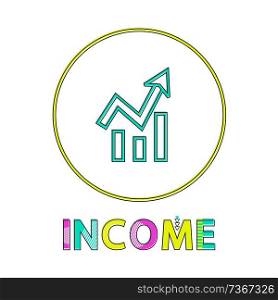 Income bright round icon template for online app. Web commerce and Internet business colorful outline button isolated cartoon vector illustration.. Income Bright Round Icon Template for Online App