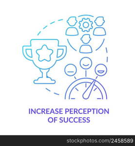 Increase perception of success blue gradient concept icon. Benefit of stakeholder management abstract idea thin line illustration. Isolated outline drawing. Myriad Pro-Bold font used. Increase perception of success blue gradient concept icon