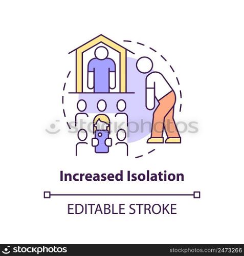 Increased isolation concept icon. Loneliness problem. Downside of social media abstract idea thin line illustration. Isolated outline drawing. Editable stroke. Arial, Myriad Pro-Bold fonts used. Increased isolation concept icon