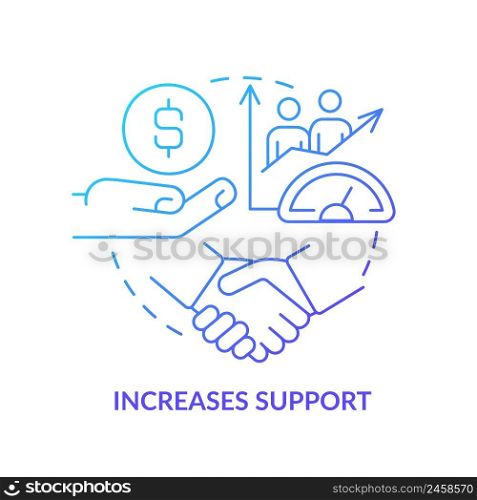 Increases support blue gradient concept icon. Financial support. Stakeholder management plan abstract idea thin line illustration. Isolated outline drawing. Myriad Pro-Bold font used. Increases support blue gradient concept icon