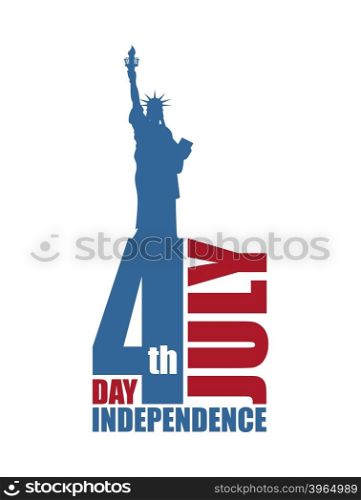 Independence Day of America. Statue of Liberty and lettering and typography. National public holiday in USA. Logo for patriotic celebrations of United States