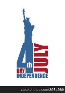 Independence Day of America. Statue of Liberty and lettering and typography. National public holiday in USA. Logo for patriotic celebrations of United States