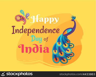 India Happy Independence Day Colorful Poster.. India happy Independence Day colorful celebrative vector card in flat design of peacock animal and inscription on yellow background