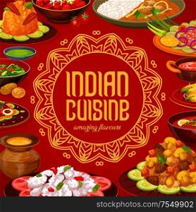 Indian cuisine food menu cover, traditional India restaurant dishes. Vector curry rice, vegetables and meat masala, samosas and spicy lunch biryani with fish and beans, gourmet cooking recipe. Indian cuisine menu cover, India restaurant dishes
