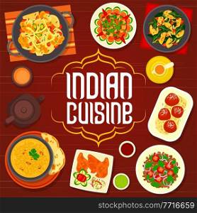Indian cuisine menu cover with vector dishes of spice vegetables and fried milk dessert. Potato spinach curry, stew and samosa pastry, sweets, masala tea, roasted cauliflower, lentil soup and salad. Indian cuisine menu cover, dishes of spice food