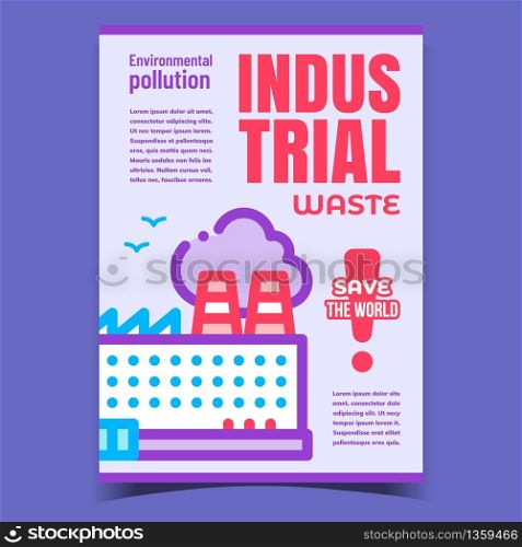 Industrial Waste, Save World Promo Banner Vector. Industrial Environmental Pollution. Factory Building With Chimney And Steam. Plant Construction Concept Template Stylish Colored Illustration. Industrial Waste, Save World Promo Banner Vector