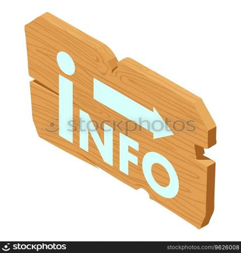 Info signboard icon isometric vector. Old wooden street information signboard. Direction sign. Info signboard icon isometric vector. Old wooden street information signboard