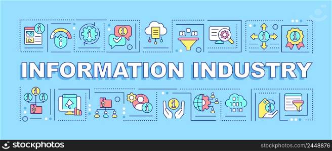 Information industry word concepts blue banner. Quality and access to data. Infographics with icons on color background. Isolated typography. Vector illustration with text. Arial-Black font used. Information industry word concepts blue banner