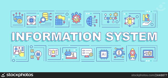 Information system word concepts turquoise banner. Computer-based data. Infographics with icons on color background. Isolated typography. Vector illustration with text. Arial-Black font used. Information system word concepts turquoise banner