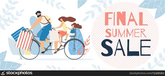 Informative Poster Inscription Final Summer Sale. Sale Goods and Clothing for Whole Family. Invitation Coupon in Childrens Shopping Center. Family with Child Rides Bike for Shopping.