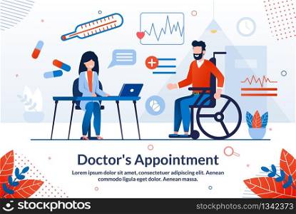 Informative Poster is Written Doctors Appointment. Happy Life is Unthinkable Without Health. Man Sits on Wheelchair in Doctors Office. Female Doctor Advises Disabled Person. Vector Illustration.