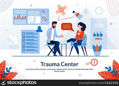 Informative Poster Trauma Center Lettering Flat. Banner Diagnosis, Treatment, or Surgery. Woman with Broken Leg Sits at Reception at Traumatologist. Vector Illustration Landing Page.. Informative Poster Trauma Center Lettering Flat.