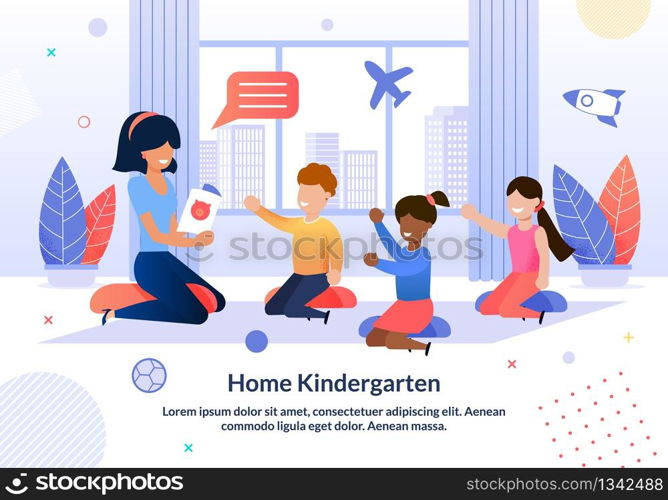 Informative Poster Written Home Kindergarten. Developmental Courses Effectively Complement Schooling. Children are Sitting on Floor Indoors, Teacher Shows Pictures. Vector Illustration.