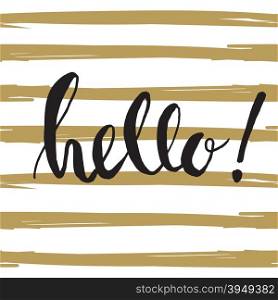 Ink painted word Hello. Lettering on striped background. Dry brush illustration. Hello! - phrase