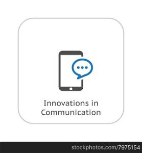 Innovations in Communication Icon. Business Concept. Flat Design. Isolated Illustration.. Innovations in Communication Icon. Business Concept. Flat Design