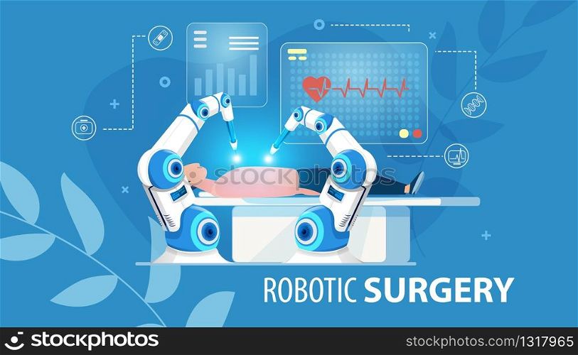 Innovative Medicine of Future. Robotic Surgery. Automated Arm Assembly at Work. Patient Laying on Operation Table. Hi-Tech Surgical Instruments. Medical Flat Poster. Vector Cartoon Illustration. Innovative Robotic Surgery Medical Flat Poster