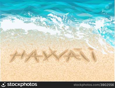inscription hawaii on the sand of coast