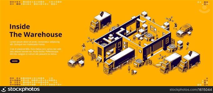 Inside warehouse banner. Logistic infrastructure for storage, distribution and delivery cargo from factory. Vector landing page with isometric storehouse interior, trucks, drones and working people. Warehouse, storage and distribution logistics