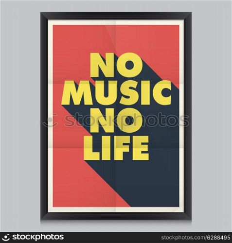 inspirational and motivational quotes poster. No music, no life.