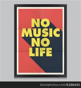 inspirational and motivational quotes poster. No music, no life.