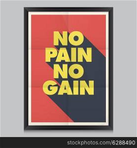 inspirational and motivational quotes poster. No pain, no gain.
