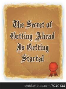 Inspirational Motivation Quote On Vintage Background. Illustration of an inspirational and motivating popular quote, the secret of getting ahead, on a grungy old scratched paper background with gothic letters and red seal